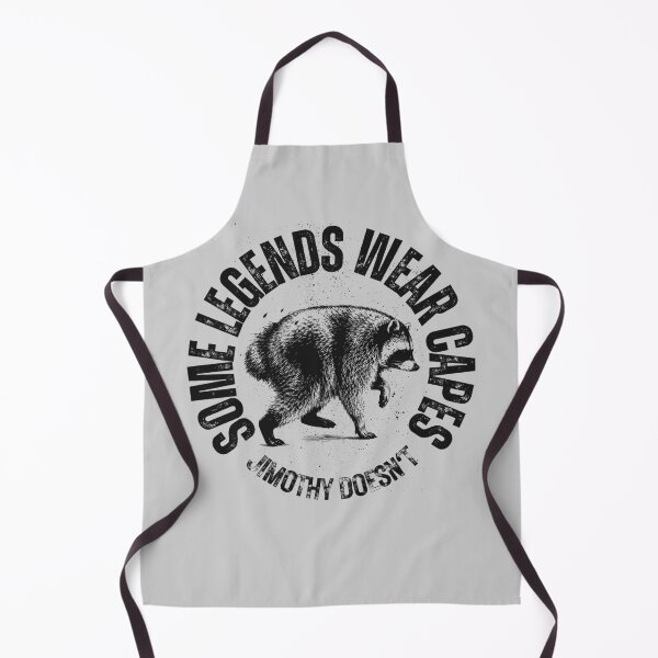Item preview, Some Legends Wear Capes Jimothy Doesn't Funny Raccoon Quote designed and sold by merchxwear.