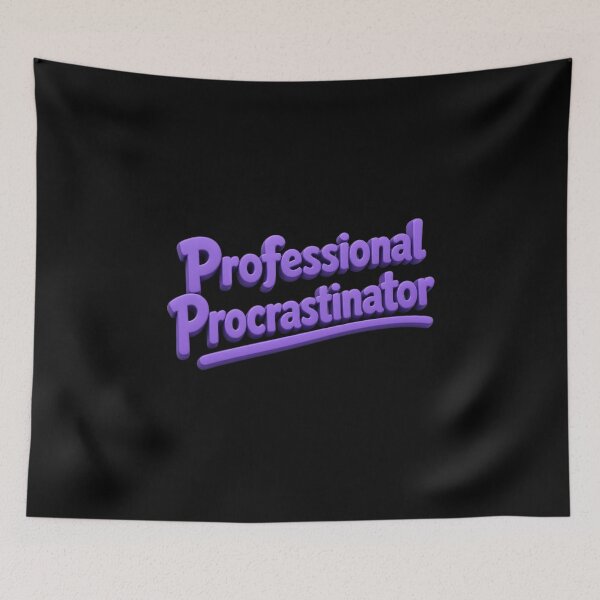 Item preview, Professional Procrastinator | Funny Procrastination Quote designed and sold by ManggaeJM.