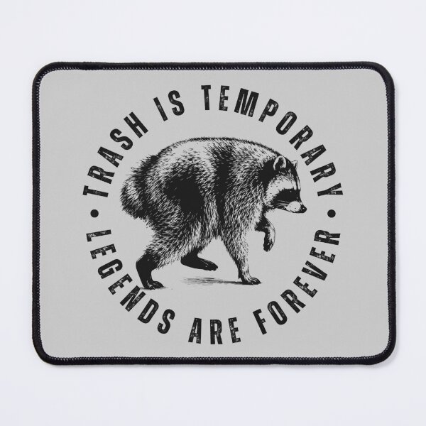 Item preview, Trash Is Temporary Legends Are Forever Raccoon Quote designed and sold by merchxwear.