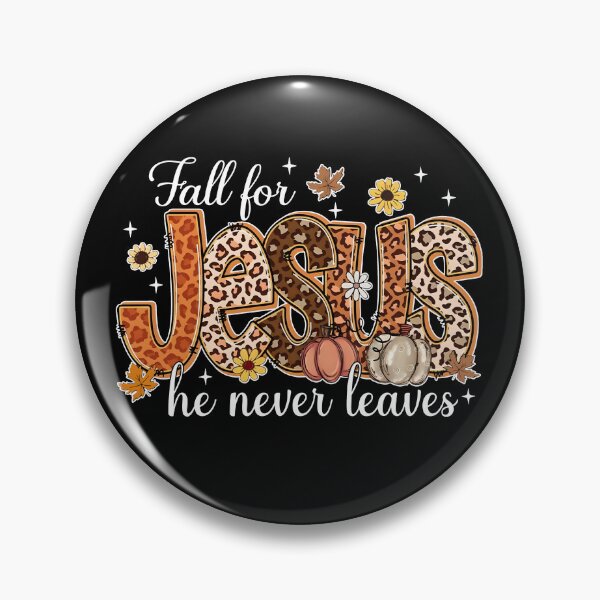 Item preview, Fall For Jesus He Never Leaves designed and sold by Johnny-Store.