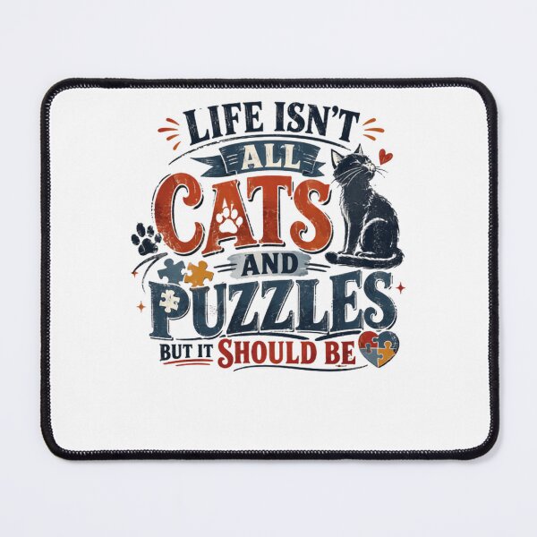 Item preview, Life Isn't All Cats And Puzzles But It Should Be Cat Lover Puzzle Enthusiast designed and sold by RetroMini2026.