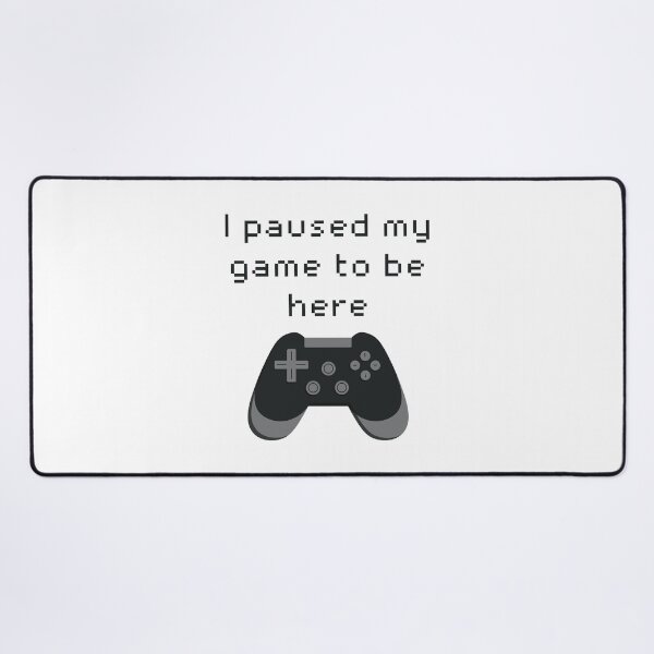 Item preview, I Paused My Game to Be Here Black Game Controller designed and sold by winterpumpkin.