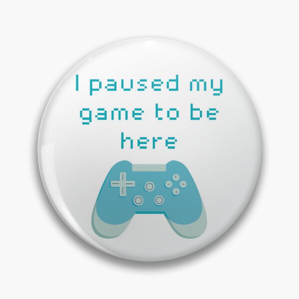Item preview, I Paused My Game to Be Here Blue Game Controller designed and sold by winterpumpkin.