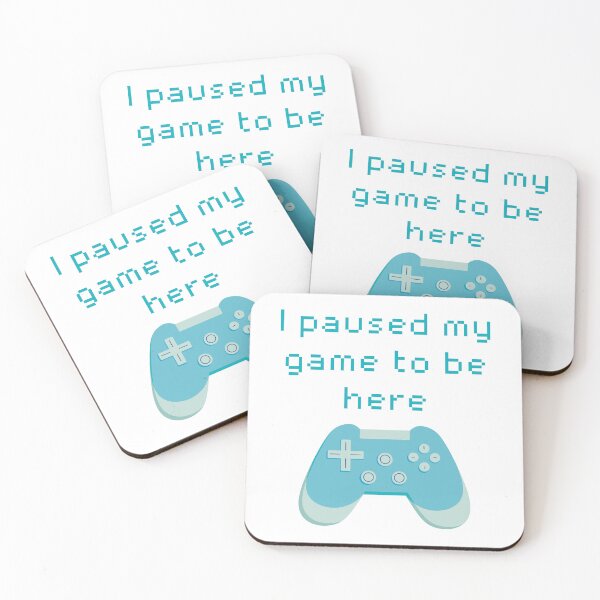 Item preview, I Paused My Game to Be Here Blue Game Controller designed and sold by winterpumpkin.