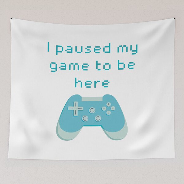 Item preview, I Paused My Game to Be Here Blue Game Controller designed and sold by winterpumpkin.