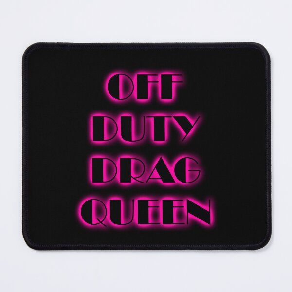 Item preview, Off duty drag queen  designed and sold by Inspirationmotivation.
