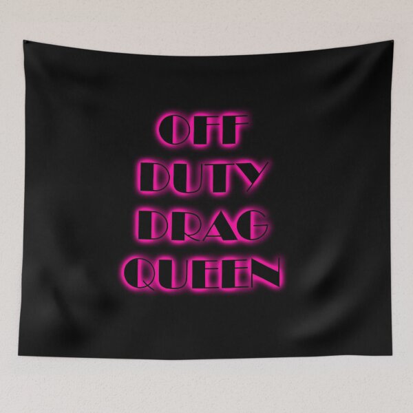 Item preview, Off duty drag queen  designed and sold by Inspirationmotivation.