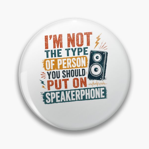 Item preview, I'm Not The Type Of Person You Should Put On Speakerphone Funny Outspoken Personality Humor designed and sold by RetroMini2026.