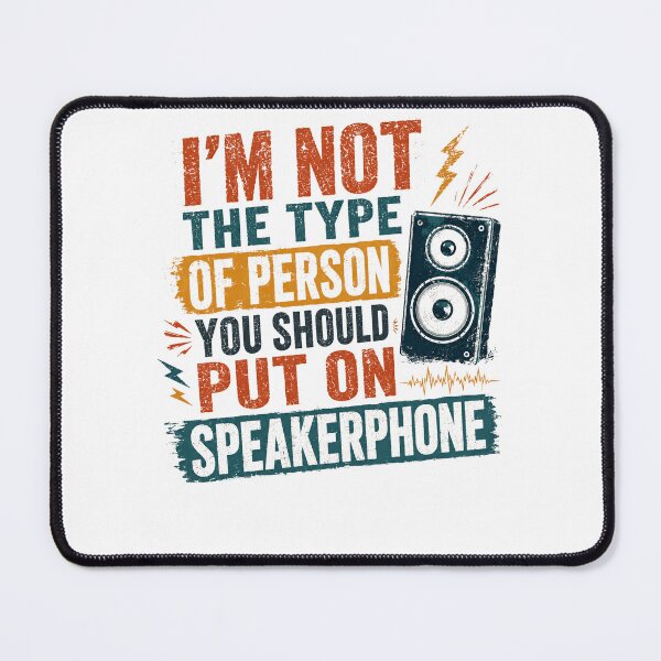 Item preview, I'm Not The Type Of Person You Should Put On Speakerphone Funny Outspoken Personality Humor designed and sold by RetroMini2026.