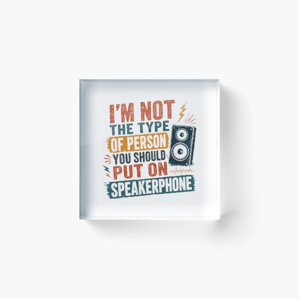 Item preview, I'm Not The Type Of Person You Should Put On Speakerphone Funny Outspoken Personality Humor designed and sold by RetroMini2026.