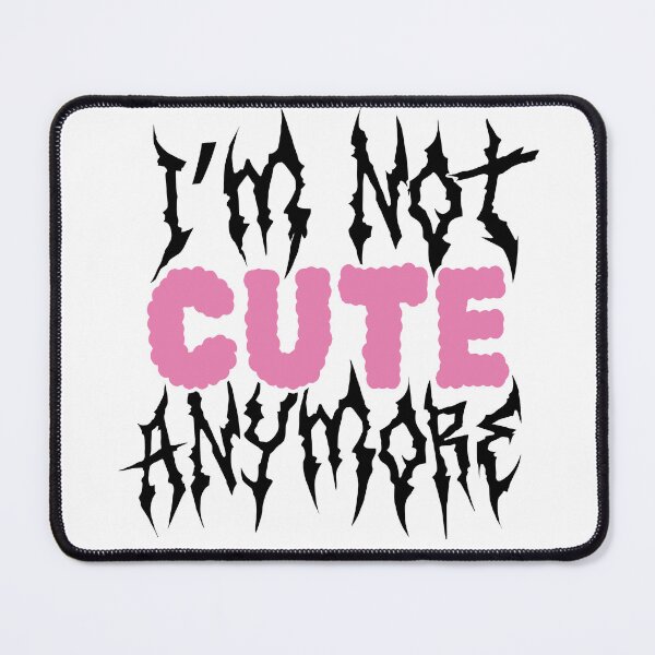 Item preview, I'm not cute anymore - Kpop quote lyrics (white version) designed and sold by Duckiechan.