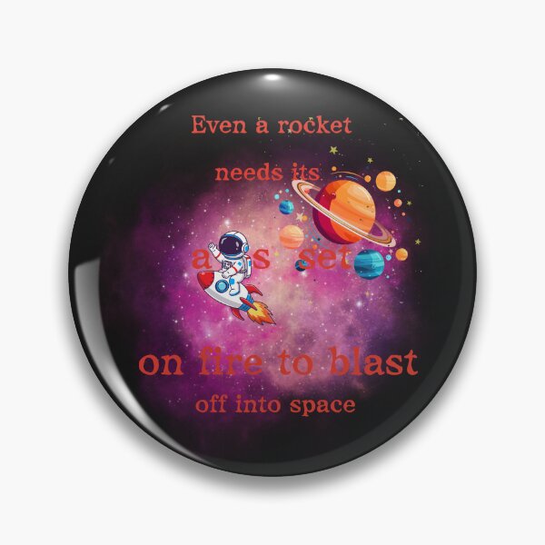 Item preview, Even A Rocket Needs Its A.s Set On Fire To Blast Off Into Space-Funny Motivational Space Quote designed and sold by MarthaPlace.