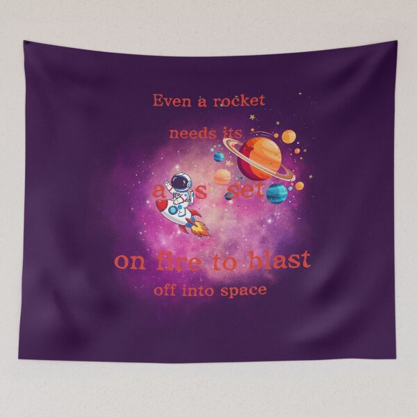 Item preview, Even A Rocket Needs Its A.s Set On Fire To Blast Off Into Space-Funny Motivational Space Quote designed and sold by MarthaPlace.
