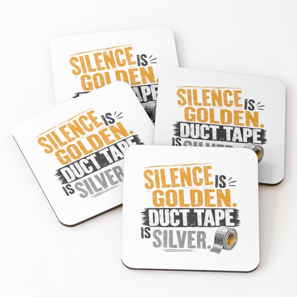 Item preview, Silence Is Golden. Duct Tape Is Silver Funny Sarcastic Handy Quote designed and sold by RetroMini2026.