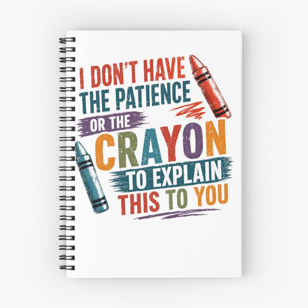 Item preview, I Don't Have The Patience Or The Crayon To Explain This To You Funny Teacher Parent Sarcasm Educator designed and sold by RetroMini2026.