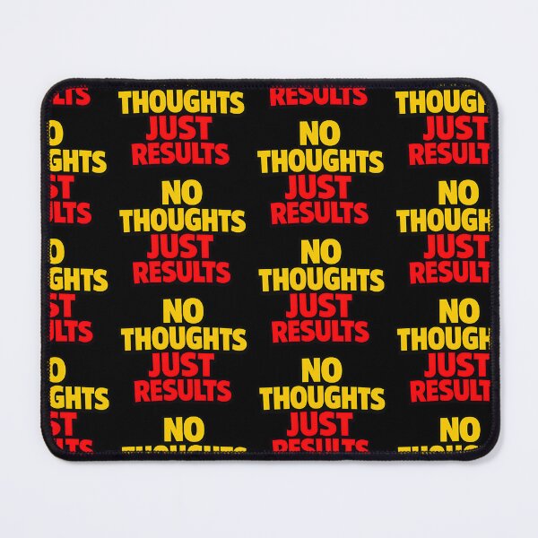 Item preview, No Thoughts Just Results Funny Quote designed and sold by TeeTimeTreasure.