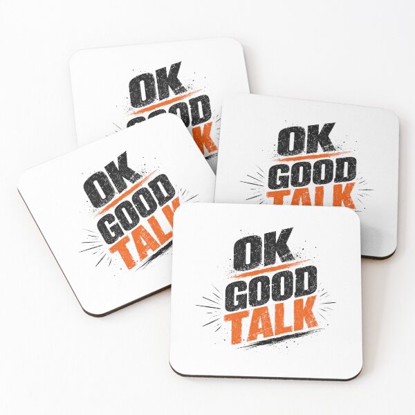 Item preview, Ok Good Talk Sarcastic Humor Phrase designed and sold by RetroMini2026.