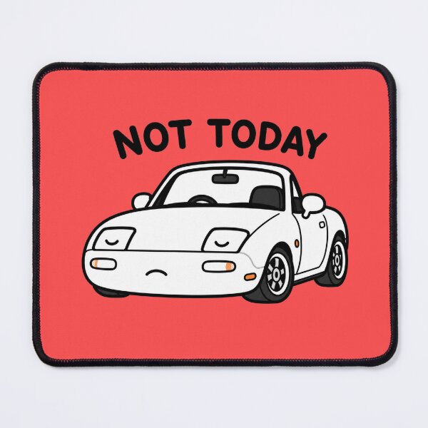 Item preview, Not Today Miata Sticker Design designed and sold by MonkiFlipp.