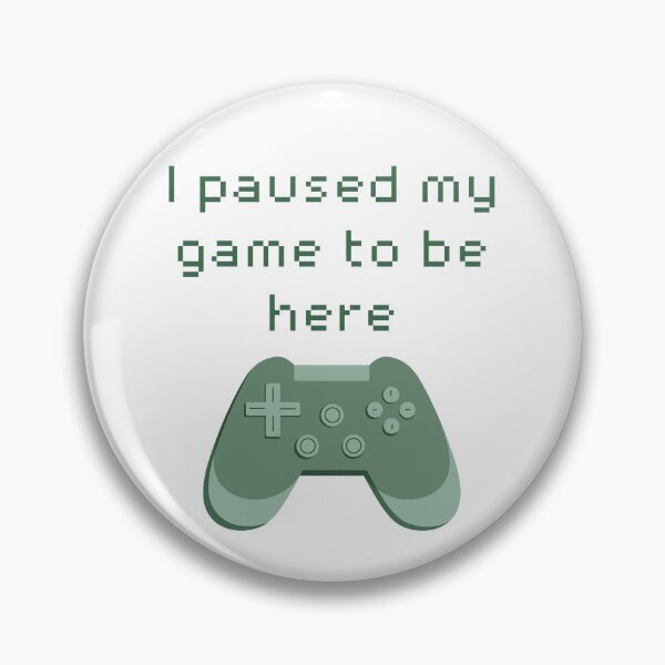 Item preview, I Paused My Game to Be Here Green Game Controller designed and sold by winterpumpkin.