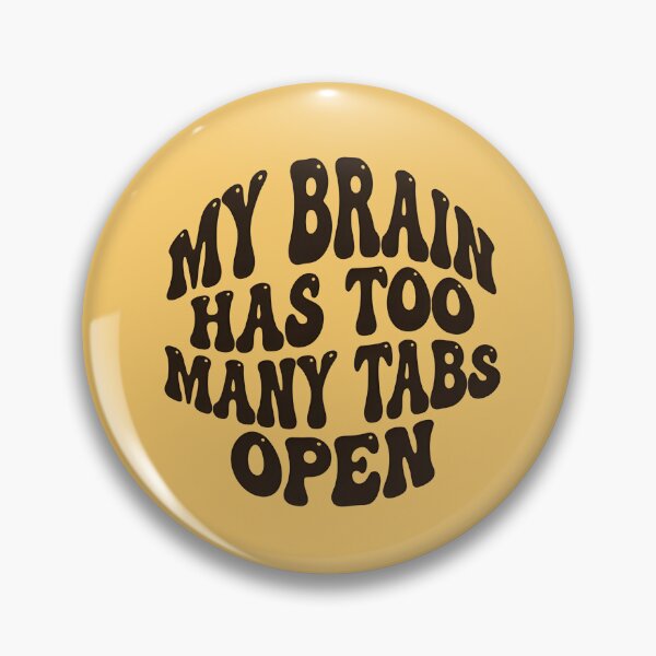 Item preview, My Brain Has Too Many Tabs Open Retro Groovy designed and sold by dreephic22.