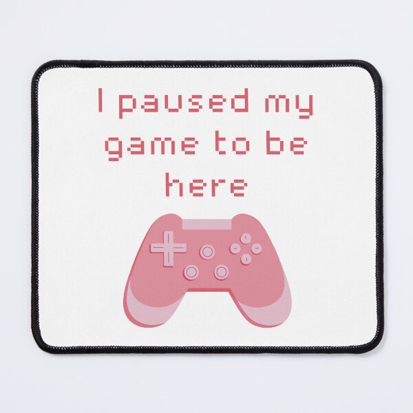 Item preview, I Paused My Game to Be Here Pink Game Controller designed and sold by winterpumpkin.