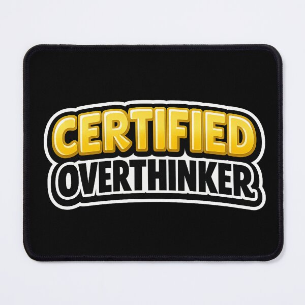 Item preview, Certified Overthinker Funny Relatable Quote Sticker designed and sold by Gremlin Hours.