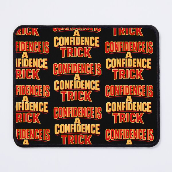 Item preview, Confidence Is A Confidence Trick Funny Quote designed and sold by TeeTimeTreasure.