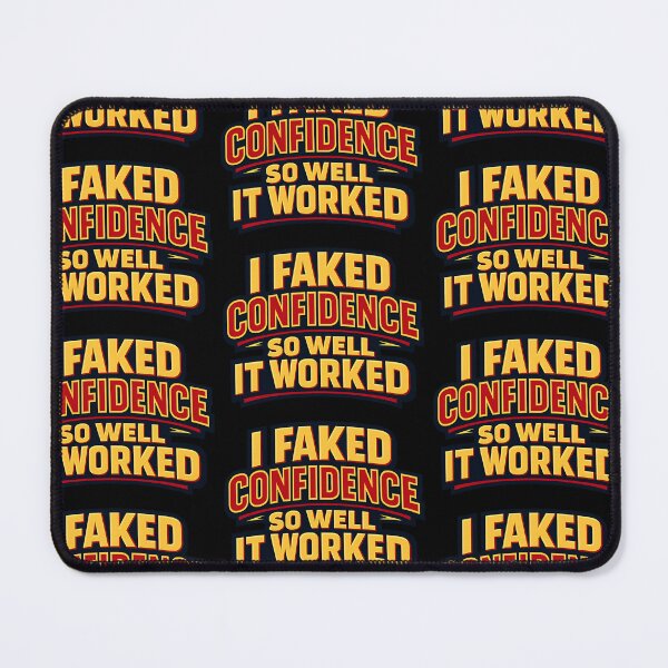 Item preview, I Faked Confidence So Well It Worked Funny Confidence Quote designed and sold by TeeTimeTreasure.