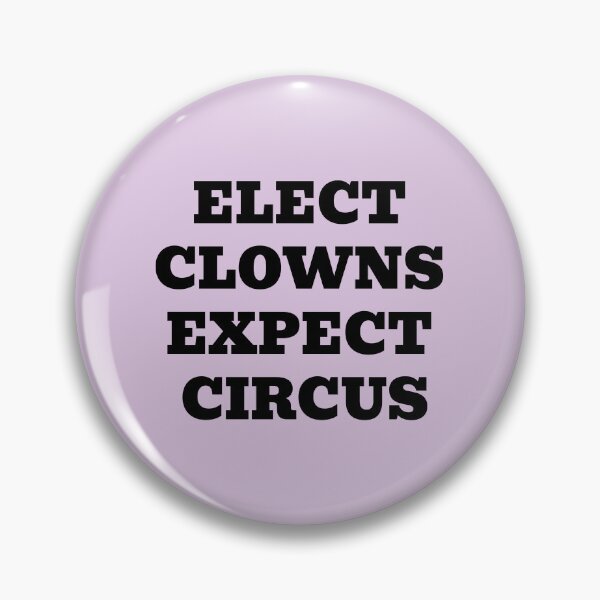 Item preview, Elect Clowns Expect Circus designed and sold by WakeNBake-Tees.