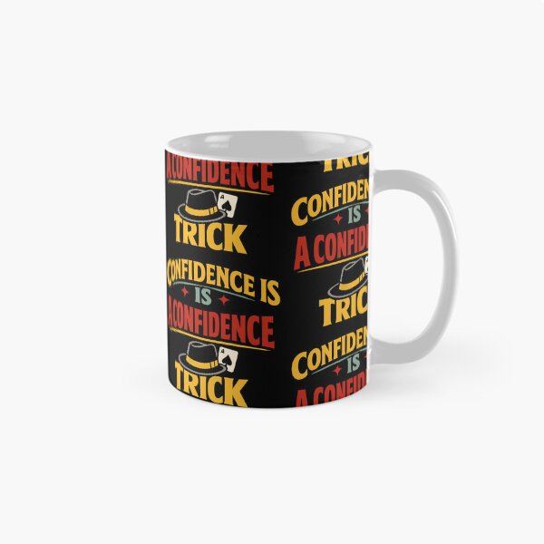 Item preview, Confidence Is a Confidence Trick Funny Sarcastic Quote designed and sold by TeeTimeTreasure.