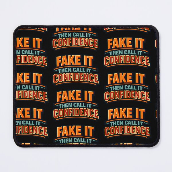 Item preview, Fake It Then Call It Confidence Funny Sarcastic Quote designed and sold by TeeTimeTreasure.