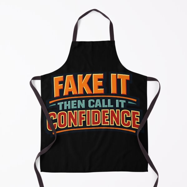 Item preview, Fake It Then Call It Confidence Funny Sarcastic Quote designed and sold by TeeTimeTreasure.