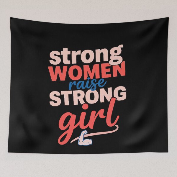 Item preview, Strong Women Raise Strong Girls Shirt. designed and sold by WOWART69.