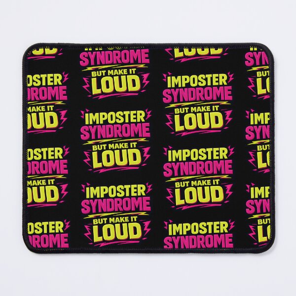 Item preview, Imposter Syndrome But Make It Loud Funny Mental Health Quote designed and sold by TeeTimeTreasure.