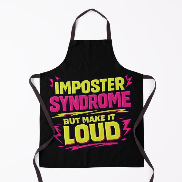 Item preview, Imposter Syndrome But Make It Loud Funny Mental Health Quote designed and sold by TeeTimeTreasure.