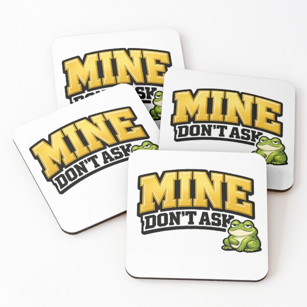 Item preview,  Mine Don't Ask Cute Frog Funny Gaming Quote Sticker designed and sold by Moss & Mellow.