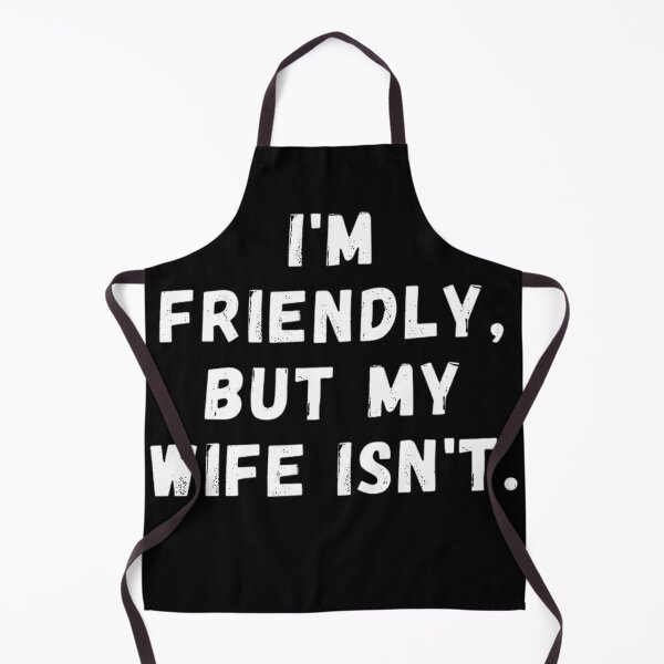 Item preview, I'm Friendly But My Wife Isn't - Funny Marriage Quote (Front Print) designed and sold by LiXiCGifts.