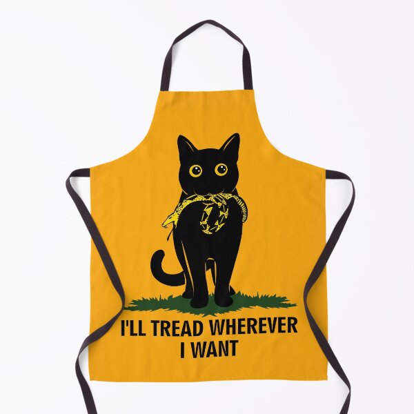 Item preview, I’ll Tread Wherever I Want Cat Lovers designed and sold by PurrfectHome.