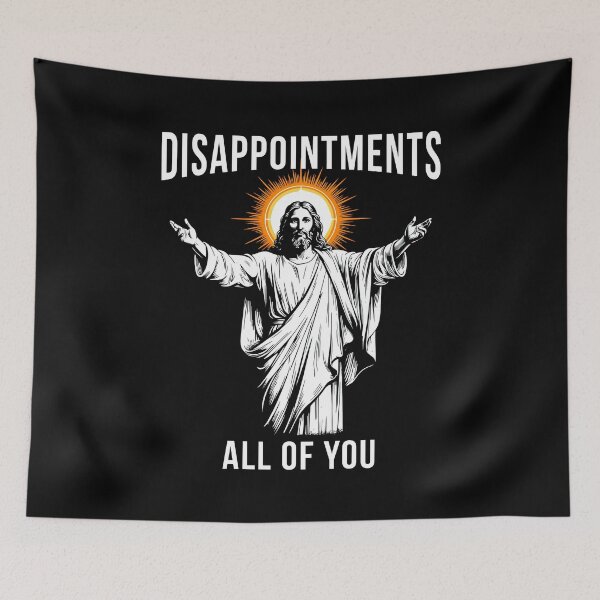 Item preview, Disappointments All of You Funny Jesus designed and sold by Hedoraxe.