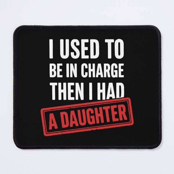 Item preview, Funny Dad Quote I Used To Be In Charge Then I Had A Daughter designed and sold by BrownHorse90s.