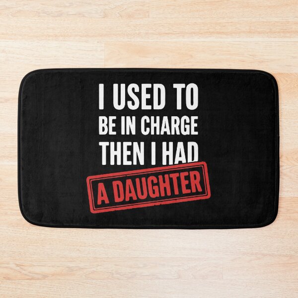 Item preview, Funny Dad Quote I Used To Be In Charge Then I Had A Daughter  designed and sold by BrownHorse90s.