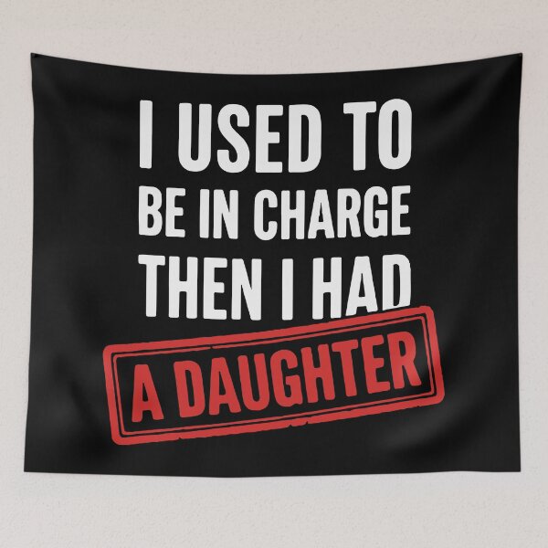 Item preview, Funny Dad Quote I Used To Be In Charge Then I Had A Daughter  designed and sold by BrownHorse90s.