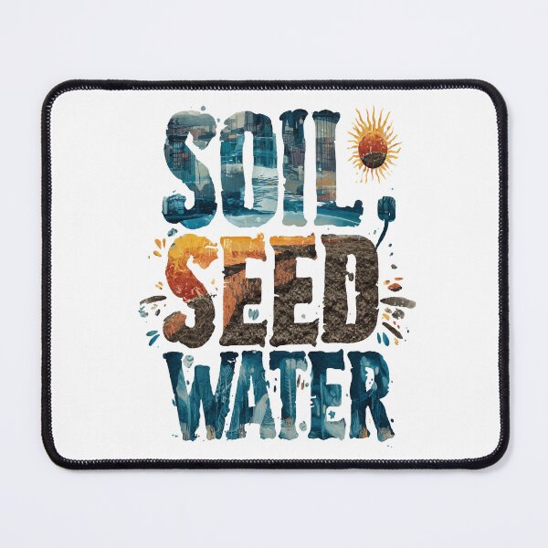 Item preview, Soil Seed Water Sun Picture Text Design designed and sold by RichardRags.