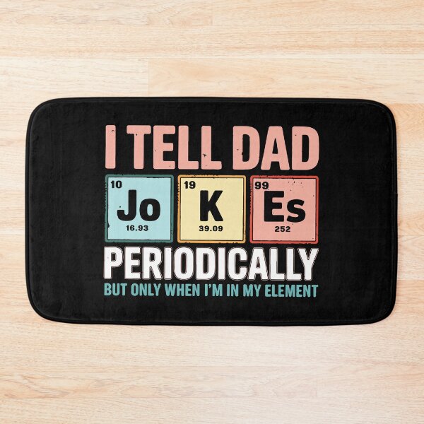 Item preview, I Tell Dad Jokes Periodically But Only When I'm in My Element Chemistry Science Humor designed and sold by BrownHorse90s.