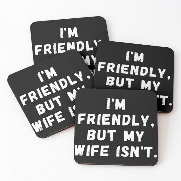Item preview, I'm Friendly But My Wife Isn't - Funny Marriage Quote (Back Print) designed and sold by LiXiCGifts.
