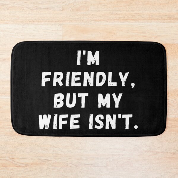 Item preview, I'm Friendly But My Wife Isn't - Funny Marriage Quote (Back Print) designed and sold by LiXiCGifts.