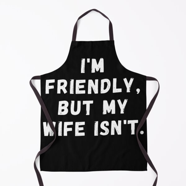 Item preview, I'm Friendly But My Wife Isn't - Funny Marriage Quote (Back Print) designed and sold by LiXiCGifts.