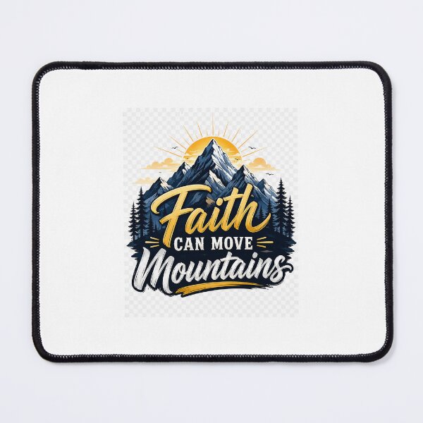 Item preview, Mountain silhouette with "Faith Can Move Mountains" designed and sold by DVerse Studio.