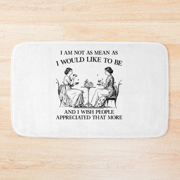 Item preview, I Am Not As Mean As I Would Like To Be Funny designed and sold by Hedoraxe.