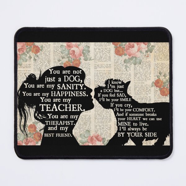 Item preview, You Are Not Just A Dog You Are My Sanity Happiness Therapist Best Friend Poster designed and sold by CanvasFuse.